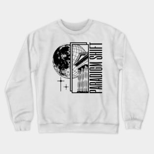 PARADIGM SHIFT Crewneck Sweatshirt